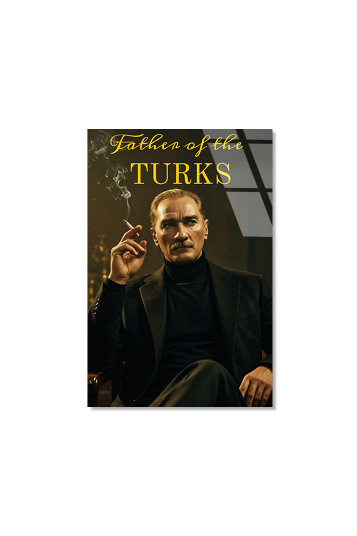 Atatürk Cam Tablo - Father of the Turks Yazılı Modern Tasarım | Vitraum
